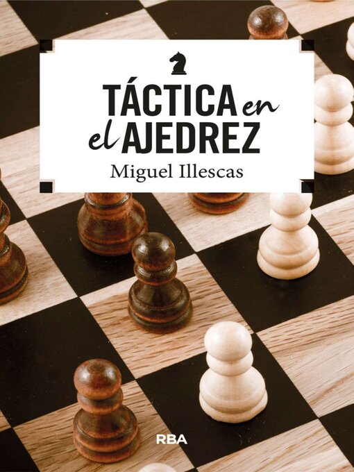 Detalles del título Táctica en el ajedrez de Miguel Illescas - Disponible